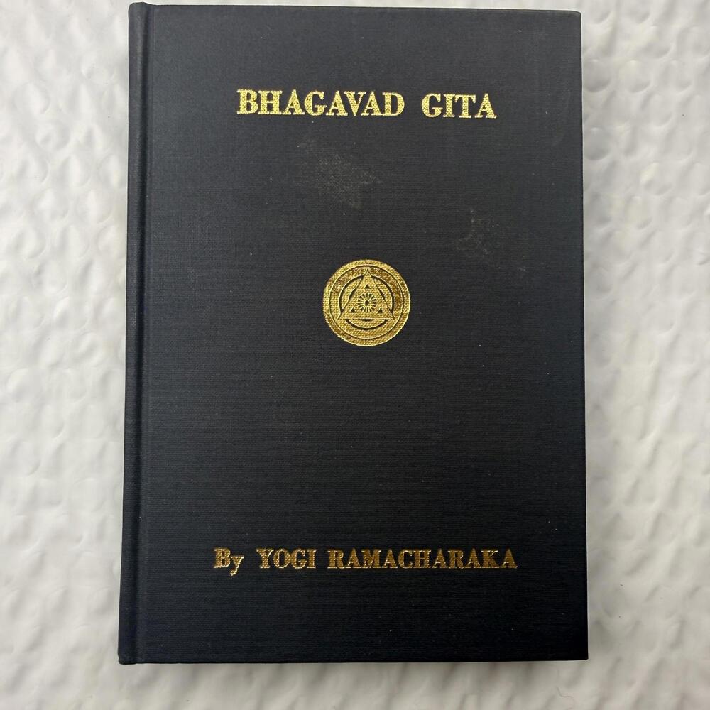 The Bhagavad Gita or The Message of the Master Revised Ed Reprint Ramacharaka HC